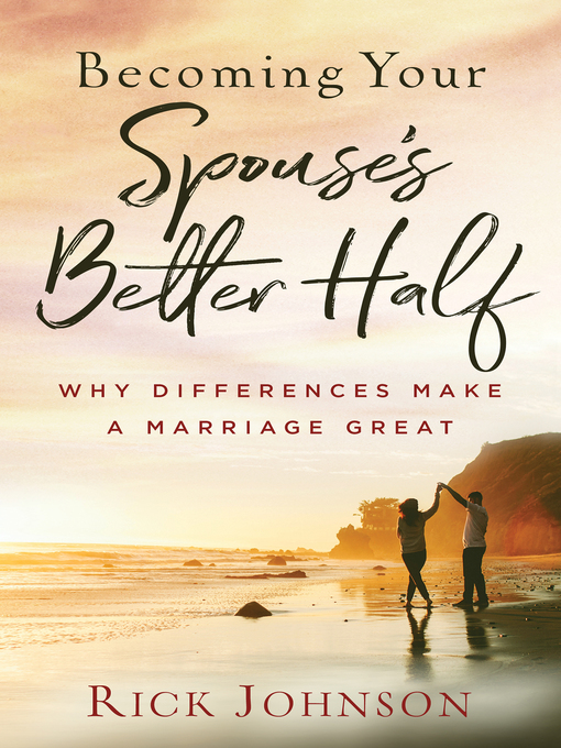 Title details for Becoming Your Spouse's Better Half by Rick Johnson - Available